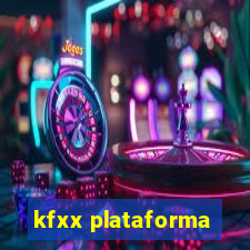 kfxx plataforma